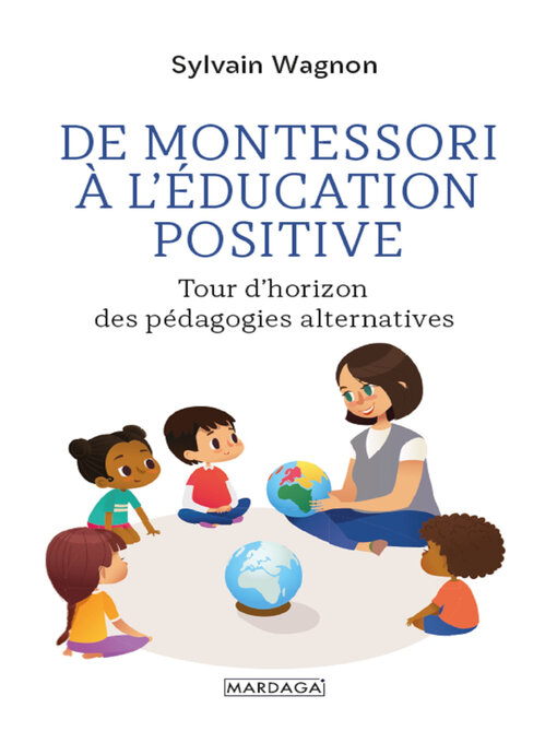 Title details for De Montessori à l'éducation positive by Sylvain Wagnon - Available